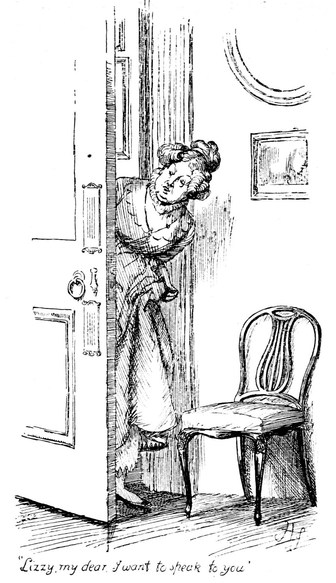 “Lizzy, my dear, I want to speak to you.”